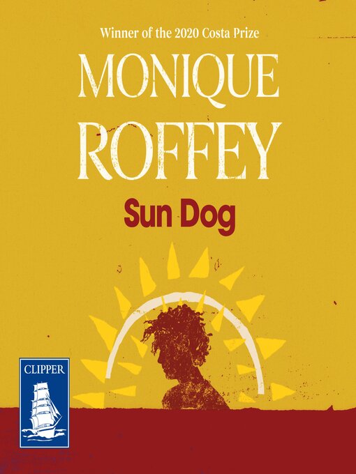 Title details for Sun Dog by Monique Roffey - Available